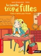 La famille trop d'filles, tome 23 : Cara n'aime pas l'école