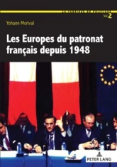 LES EUROPES DU PATRONAT FRANCAIS DEPUIS 1948