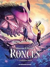 Ronces, tome 3 : Fondations fanées