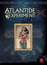 Atlantide Experiment, Tome 3 : Adrian Kenton - Zanya Sentoya Orozco