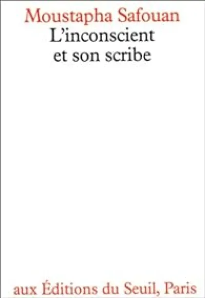 L'inconscient et son scribe