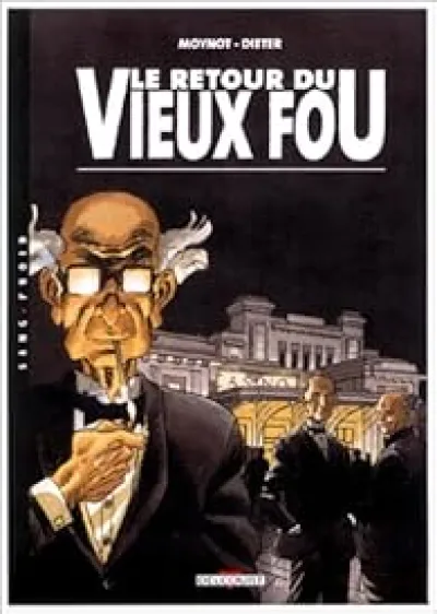 Le retour du vieux fou