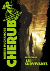 Cherub, tome 5 : Les survivants