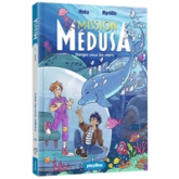 Mission Médusa, tome 1 : Danger sous les mers