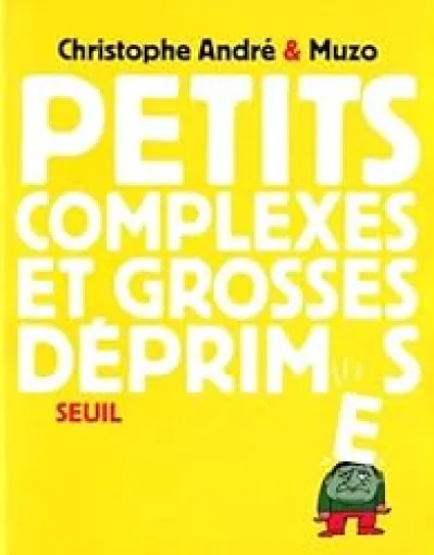 Petits Complexes et grosses  déprimes