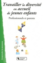 Travailler la diversité en accueil de jeunes enfants professionnels et parents