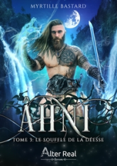 Âhni, tome 3 : Le souffle de la déesse