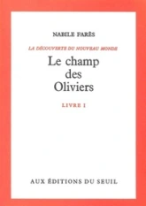 Découverte du monde, tome 1 : Le Champ des oliviers