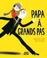 Papa à grands pas !