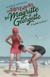 Les folles enquêtes de Magritte et Georgette, tome 2 : À Knokke-le-Zoute !