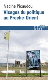 Figures du politique dans le Proche-Orient arabe contemporain