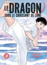 Le Dragon sous le croissant de lune, tome 2