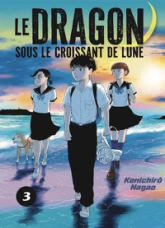 Le Dragon sous le croissant de lune, tome 3