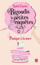 Bigoudis et petites enquêtes, tome 3 : Panique à la noce