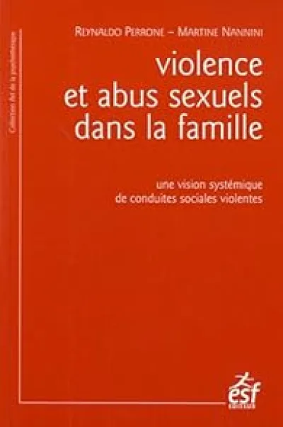 Violence et abus sexuels dans la famille : Une vision systématique de conduites sociales violentes