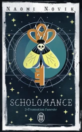 Scholomance, tome 2 : Promotion funeste