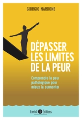 Dépasser les limites de la peur : Comprendre la peur pathologique pour mieux la surmonter