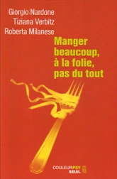 Manger beaucoup,à la folie, pas du tout : La thérapie stratégique face aux troubles alimentaires