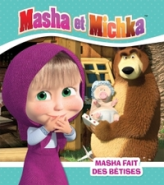 Masha et Michka : Masha fait des bêtises