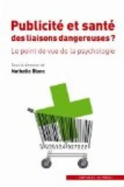 Publicité et santé : des liaisons dangereuses ? Le point de vue de la psychologie