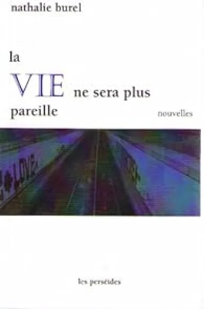 La vie ne sera plus pareille