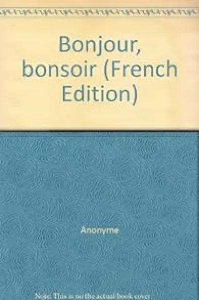 Bonjour ! Bonsoir !