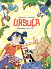 Ursula : Mon père, cet enfer...