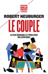 Le couple : La plus désirable et périlleuse des aventures