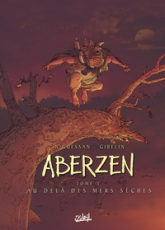 Aberzen, tome 3 : Au-delà des mers sèches