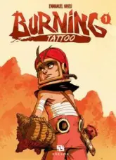 Burning Tattoo, tome 1