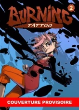 Burning Tattoo, tome 2