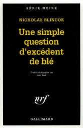 Une simple question d'excédent de blé