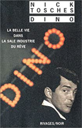 Dino. : La belle vie dans la sale industrie du rêve