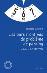 Les ours n'ont pas de problème de parking suivi de Le Dortoir