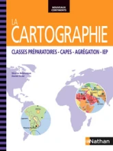 La Cartographie Classes préparatoires - CAPES - Agrégation - IEP Nouveaux continents