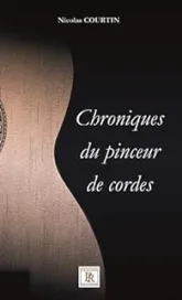 Chroniques du pinceur de cordes