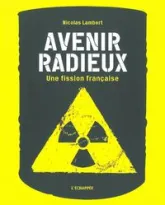 Avenir radieux : Une fission française