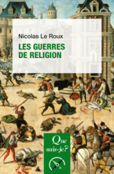 Que sais-je ? Les guerres de religion