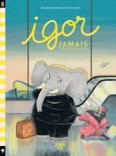 Igor, tome 1 : Jamais sans mes oreilles