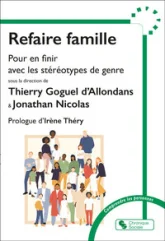 Refaire famille: La famille à l'épreuve du genre