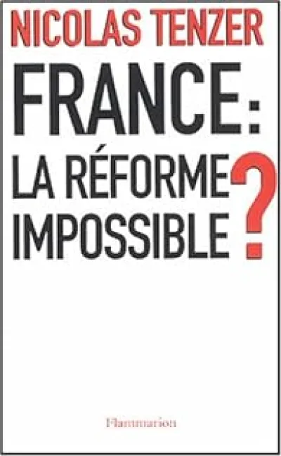 France : La réforme impossible ?