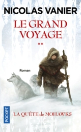 Le grand voyage, Tome 2 : la quête de Mohawks