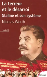 La terreur et le désarroi. Staline et son système