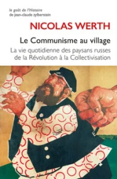 Le communisme au village: La vie quotidienne des paysans russes de la Révolution à la collectivisation 1917-1939