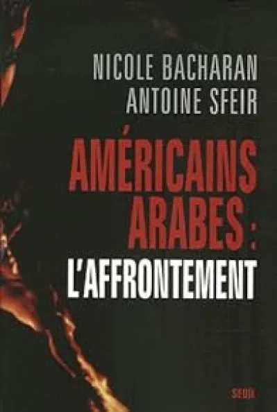 Américains, Arabes : L'affrontement