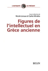 Figures de l'intellectuel en Grèce ancienne