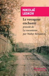 Le Voyageur enchanté. Précédé de Le raconteur