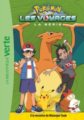 Pokémon - Les voyages, tome 6 : À la rencontre du Monarque Tarak