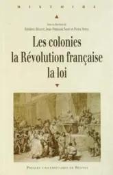 COLONIES LA REVOLUTION FRANCAISE LA LOI