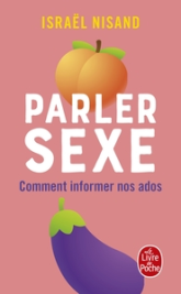 Parler sexe: Comment informer nos ados